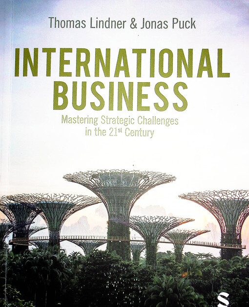 International business : mastering strategic challenges in the 21st century