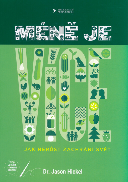 Méně je více : jak nerůst zachrání svět