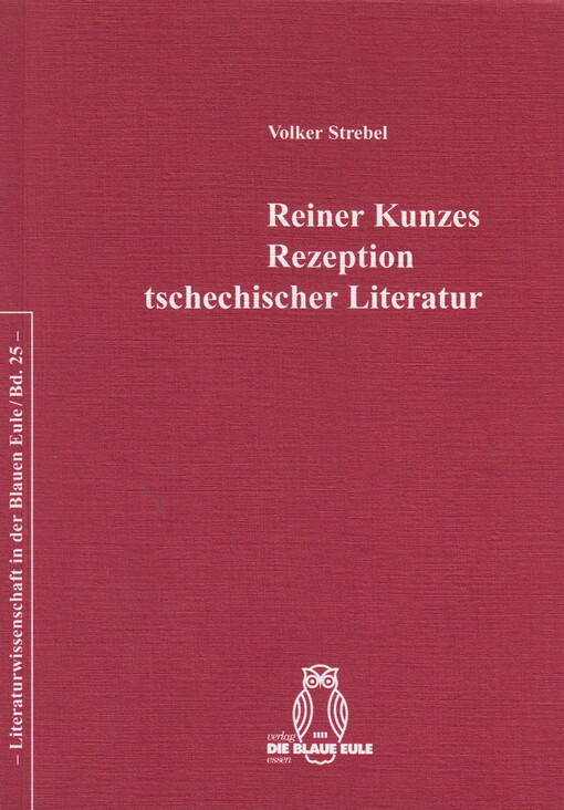 Reiner Kunzes Rezeption tschechischer Literatur