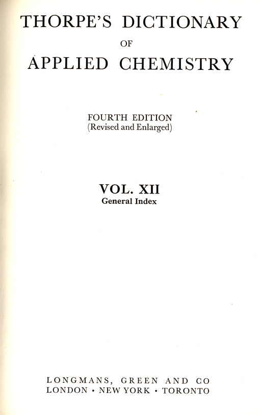 Thorpe's dictionary of applied chemistry. Vol. 12, General index