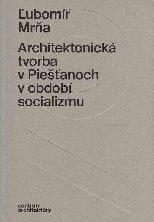 Architektonická tvorba v Piešťanoch v období socializmu