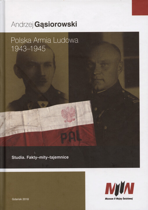 Polska Armia Ludowa 1943-1945 : studia, fakty-mity-tajemnice
