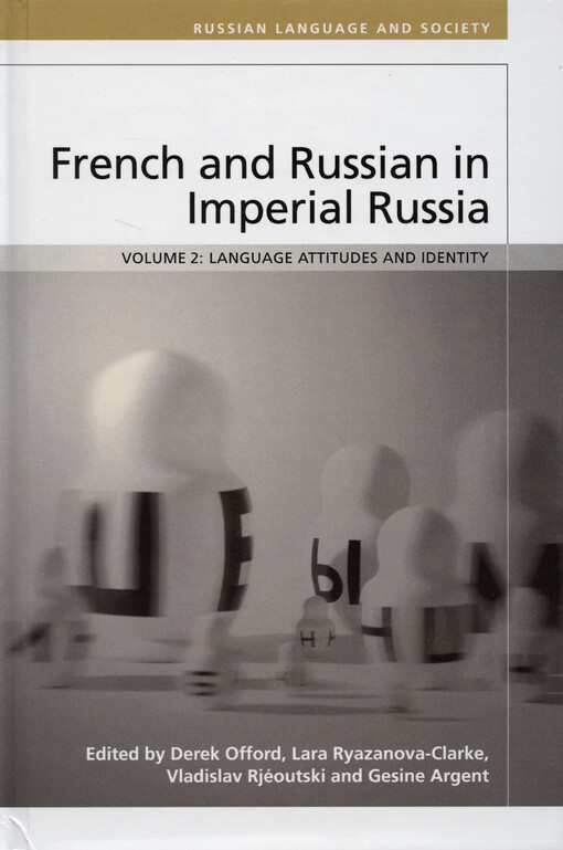 French and Russian in imperial Russia. Volume 2, Language attitudes and identity