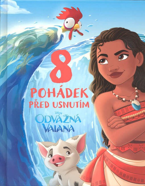 8 pohádek před usnutím : Odvážná Vaiana
