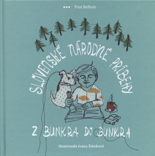 Slovenské národné príbehy : z bunkra do bunkra
