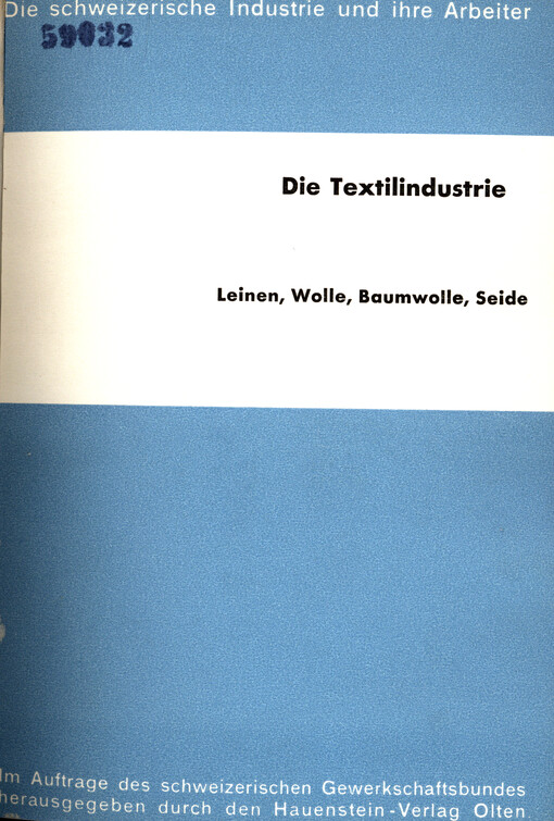 Die Textilindustrie : Leinen, Wolle, Baumwolle, Seide