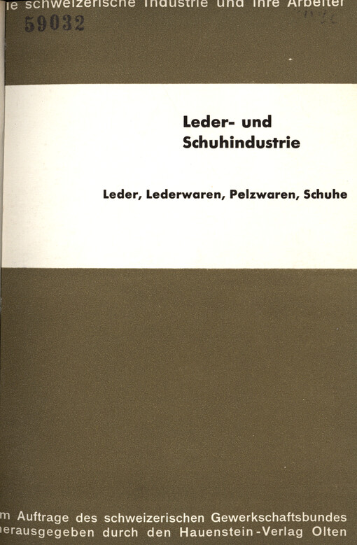 Leder- und Schuhindustrie : Leder, Lederwaren, Pelzwaren, Schuhe