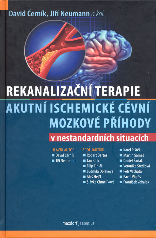 Rekanalizační terapie : akutní ischemické cévní mozkové příhody v nestandardních situacích