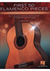 First 50 flamenco pieces you should play on guitar : one-of-a-kind collection of pieces to familiarise players with the fundamentals of flamenco guitar  (odkaz v elektronickém katalogu)