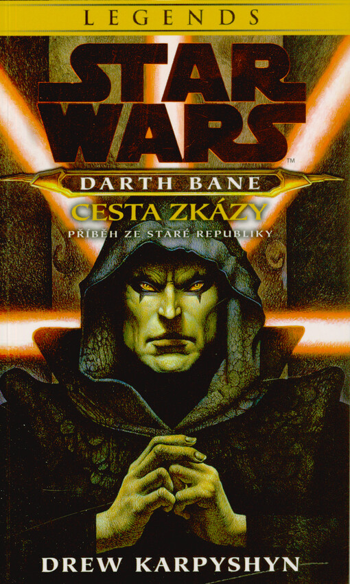 Star Wars. Darth Bane - cesta zkázy : příběh ze Staré republiky