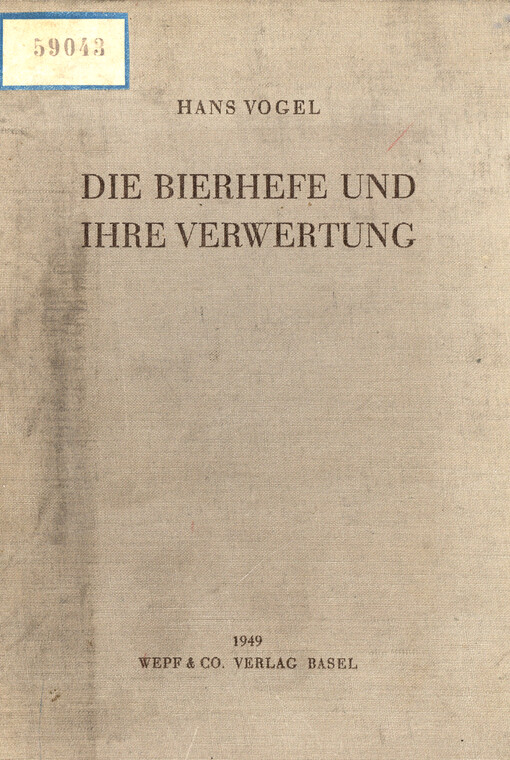 Die Bierhefe und ihre Verwertung