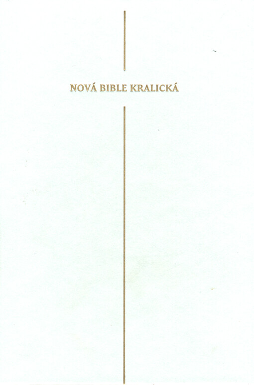 Nový zákon našeho pána a spasitele Ježíše Krista : Nová Bible kralická
