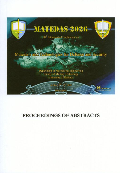 MATEDAS 2026 : 20th International Conference on Materials and Technologies for Defence and Security : on May 13th-15th, 2026, Brno/Lednice : proceedings of abstracts