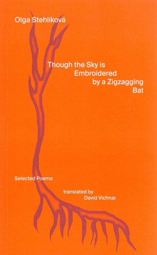 Though the sky is embroidered by a zigzagging bat : selected poems
