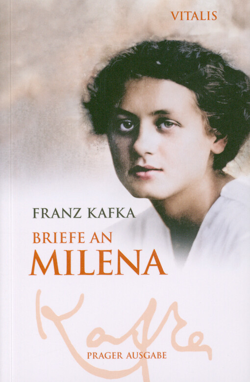 Briefe an Milena : Bruchstücke einer Leidenschaft