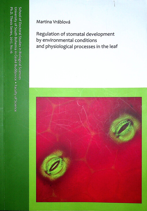 Regulation of stomatal development by environmental conditions and physiological processes in the leaf : Ph.D. Thesis