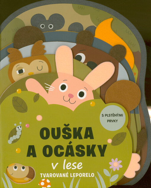 Ouška a ocásky v lese : tvarované leporelo
