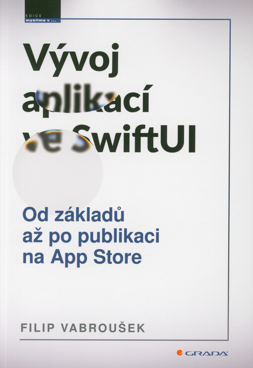 Vývoj aplikací ve SwiftUI : od základů až po publikaci na App Store