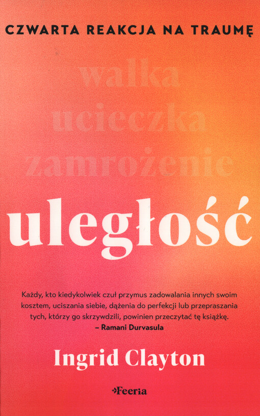 Uległość : czwarta reakcja na traumę
