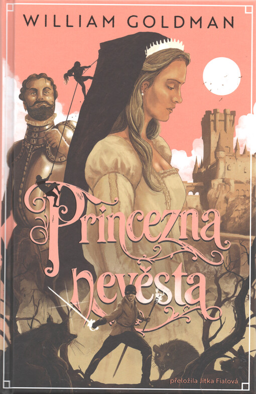 Princezna nevěsta : klasický příběh z pera S. Morgensterna o pravé lásce a vzrušujících dobrodružstvích