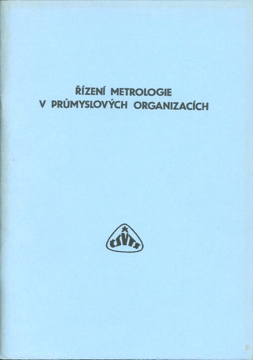 Řízení metrologie v průmyslových organizacích : Plzeň, 27.-28.6.1989
