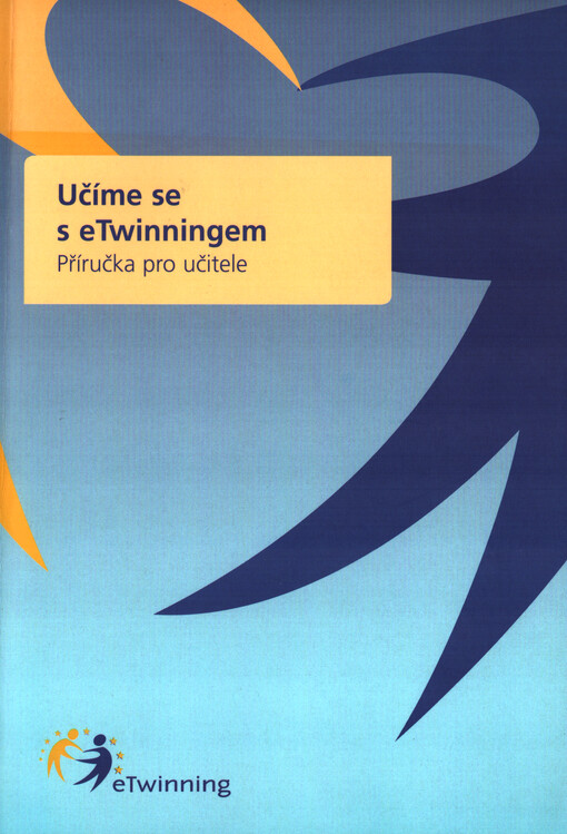 Učíme se s eTwinningem : příručka pro učitele