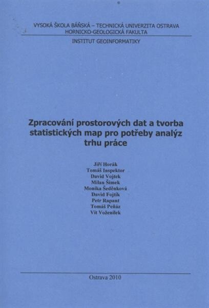 Zpracování prostorových dat a tvorba statistických map pro potřeby analýz trhu práce
