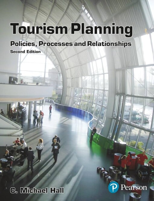 Tourism planning :policies : processes and relationship