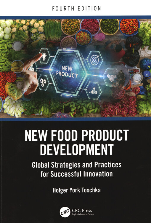 New food product development : global strategies and practices for successful innovation