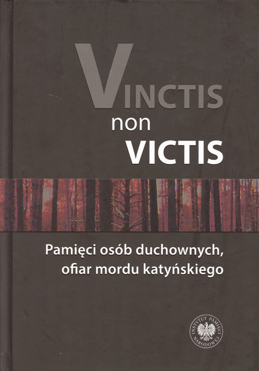 Vinctis non victis : pamięci osób duchownych, ofiar mordu katyńskiego