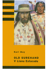 Old Surehand. V Llanu Estacadu  (odkaz v elektronickém katalogu)