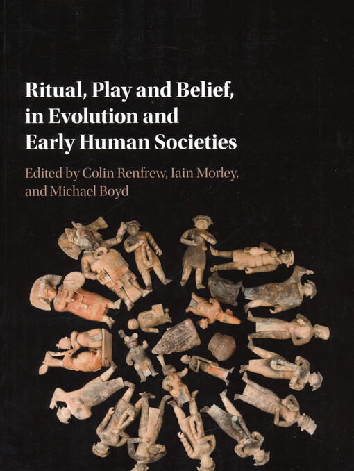 Ritual, play and belief, in evolution and early human societies