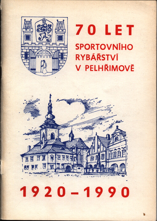 70 let sportovního rybářství v Pelhřimově : 1920-1990