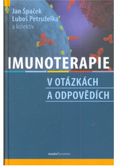 Imunoterapie v otázkách a odpovědích  (odkaz v elektronickém katalogu)