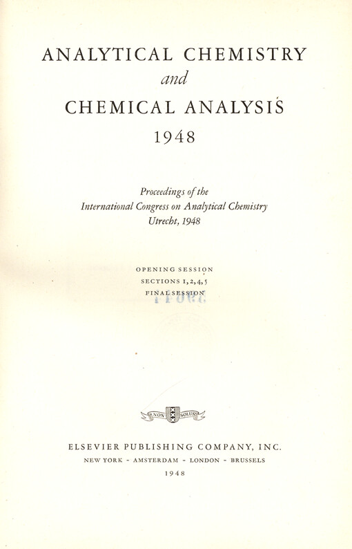 Analytical chemistry and chemical analysis 1948 : proceedings of the International congress on analytical chemistry, Utrecht 1948