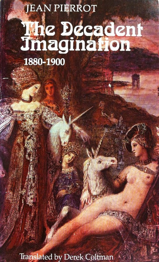 The decadent imagination :1880-1900