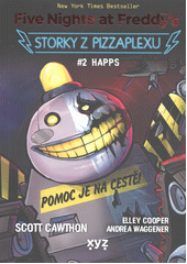 Five nights at Freddy's: storky z Pizzaplexu. #2, Happs  (odkaz v elektronickém katalogu)