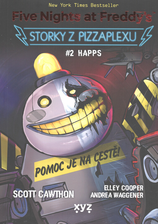 Five nights at Freddy's. Storky z Pizzaplexu. #2, Happs