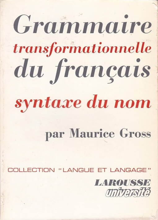 Grammaire tranformationnelle du français :syntaxe du nom