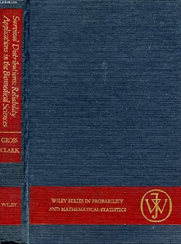 Survival distributions :reliability applications in the biomedical sciences