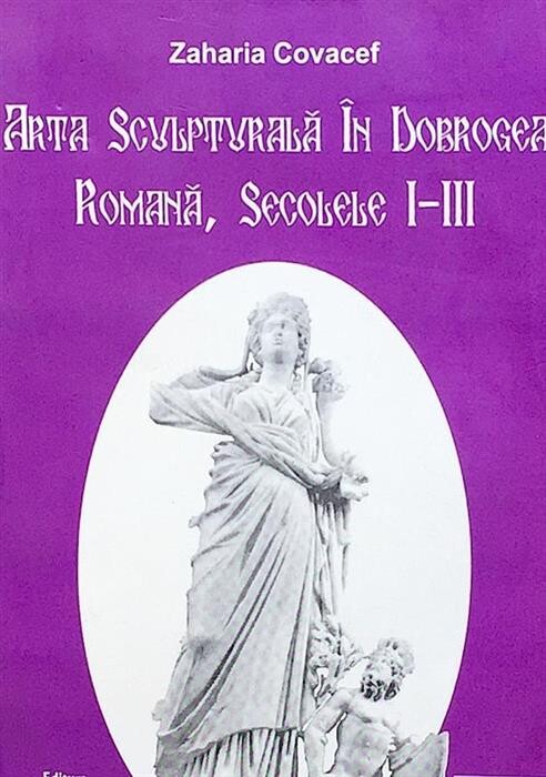 Arta sculpturală în Dobrogea romană (secolele I-III)