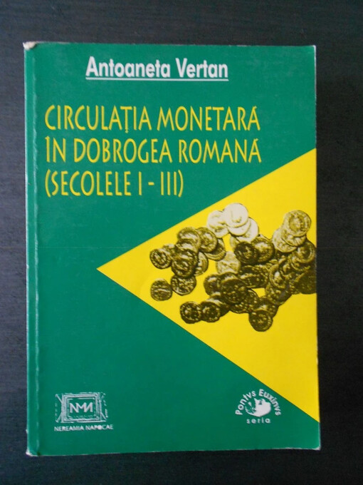 Circulaţia monetară în Dobrogea romană (secolele I-III)