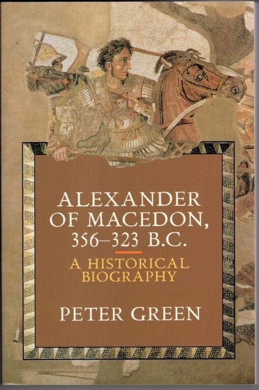 Alexander of Macedon, 356-323 B.C. :A Historical Biography