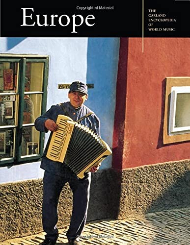 The Garland encyclopedia of world music.Volume 8,Europe