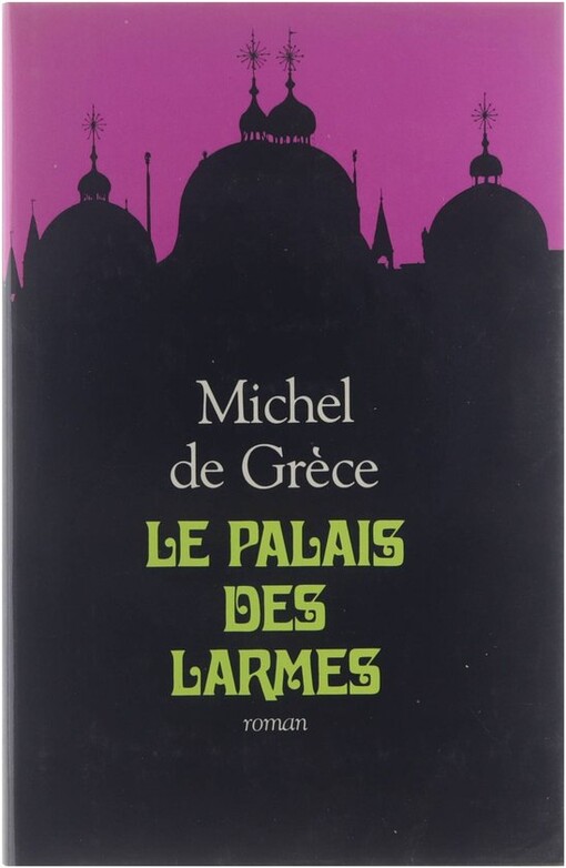 Le Palais des Larmes :roman