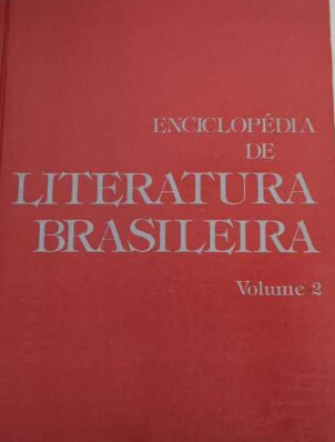 Enciclopédia de literatura brasileira.Vol. 2