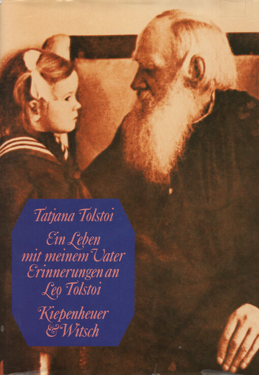 Ein Leben mit meinem Vater : erinnerungen an Leo Tolstoi