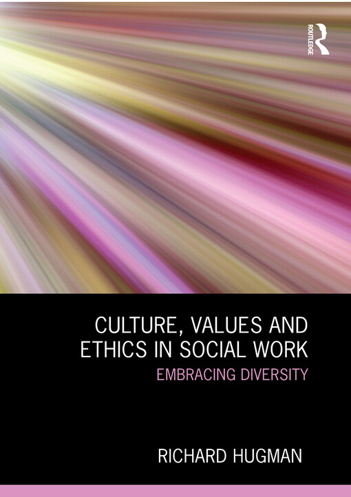 Culture, values and ethics in social work : embracing diversity