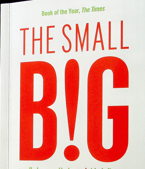The small BIG : small changes that spark BIG influence