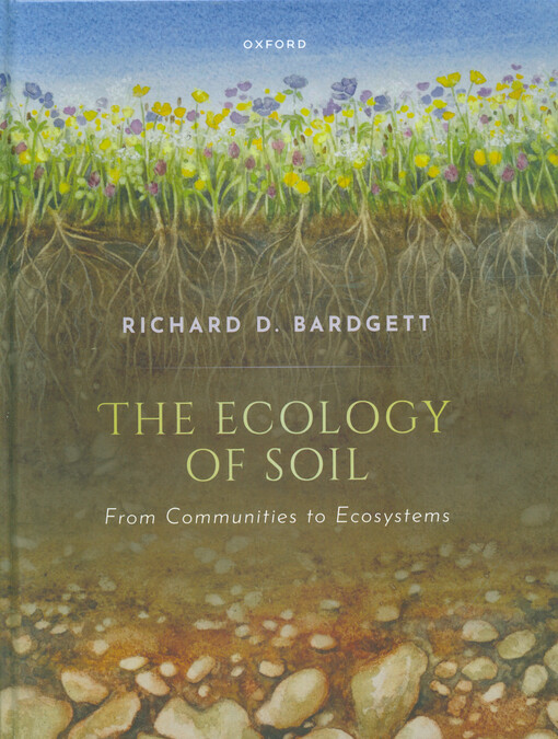 The ecology of soil : from communities to ecosystems